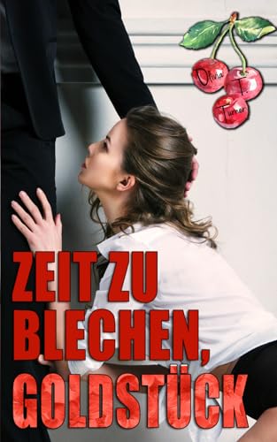 Zeit zu blechen, Goldstück Zeit zu blechen, Goldstück von Independently published