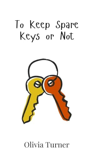 To Keep Spare Keys or Not von Creative Arts Management OÜ