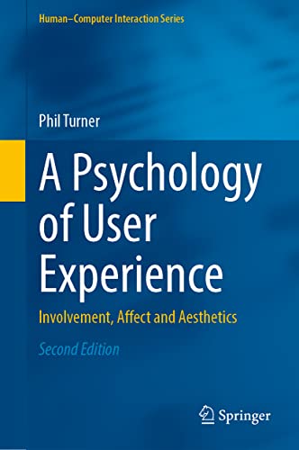 A Psychology of User Experience: Involvement, Affect and Aesthetics (Human–Computer Interaction Series) von Springer