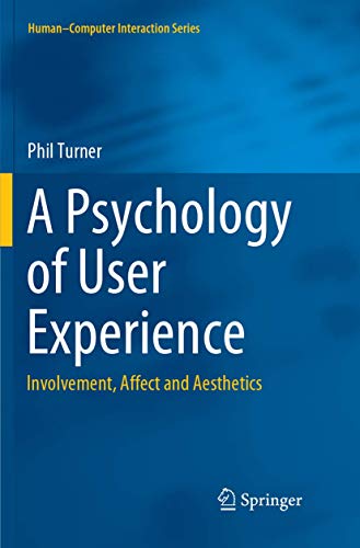 A Psychology of User Experience: Involvement, Affect and Aesthetics (Human–Computer Interaction Series) von Springer