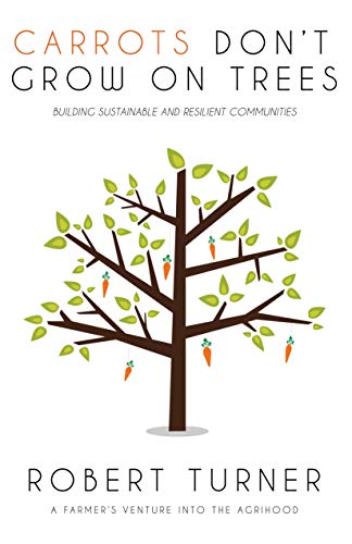 Carrots Don't Grow on Trees: Building Sustainable and Resilient Communities von Discovery Books LLC