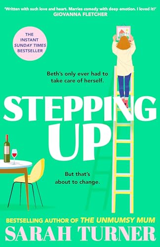 Stepping Up: the joyful and emotional Sunday Times bestseller and Richard and Judy Book Club pick 2023. Adored by readers Stepping Up: the joyful and emotional Sunday Times bestseller and Richard and Judy Book Club pick 2023. Adored by readers