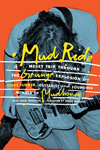 Mud Ride: A Messy Trip Through the Grunge Explosion von Chronicle Prism