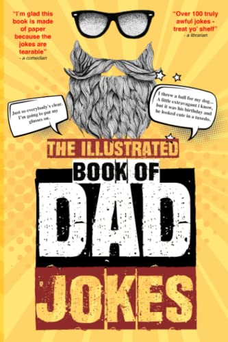 The Illustrated Book of Dad Jokes: Over 100 of the Best (Worst) Jokes Around with Tattoo Style Illustrations - The Perfect Father's Day Gift!