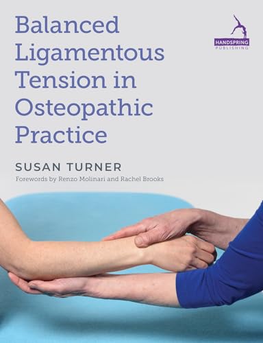 Balanced Ligamentous Tension in Osteopathic Practice von Jessica Kingsley Publishers