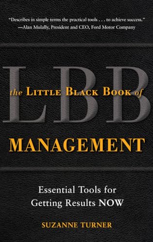 The Little Black Book of Management: Essential Tools For Getting Results Now