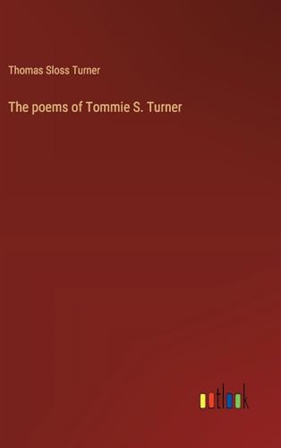 The poems of Tommie S. Turner von Outlook Verlag