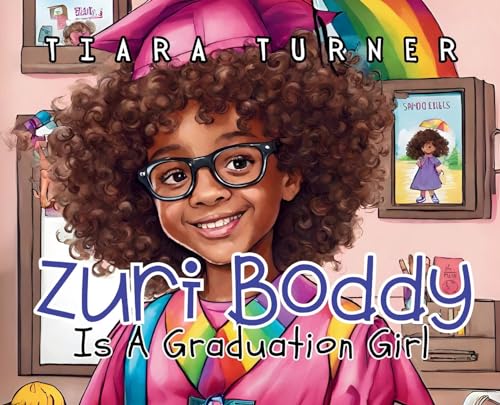 Zuri Boddy: Is A Graduation Girl! von IngramSpark
