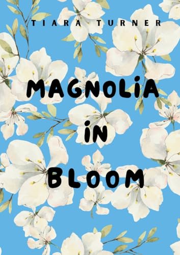 Magnolia In Bloom von Tiara Turner