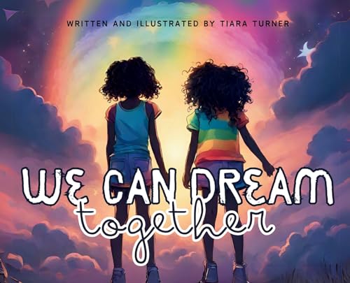 We Can Dream Together von Tiara Turner