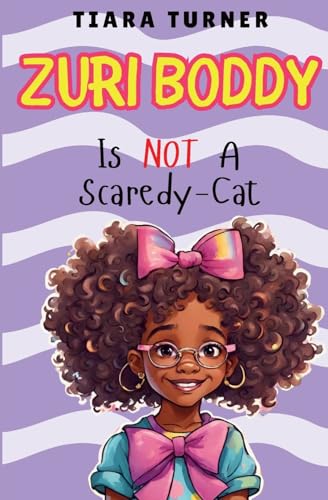 Zuri Boddy Is Not a Scaredy-Cat von Tiara Turner