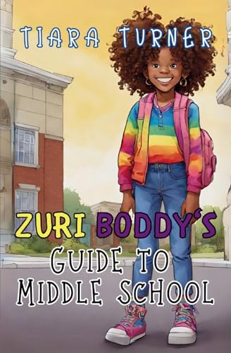 Zuri Boddy's Guide to Middle School von Tiara Turner