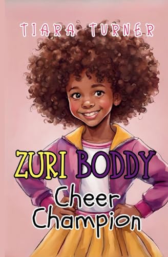 Zuri Boddy: Cheer Champion von Tiara Turner