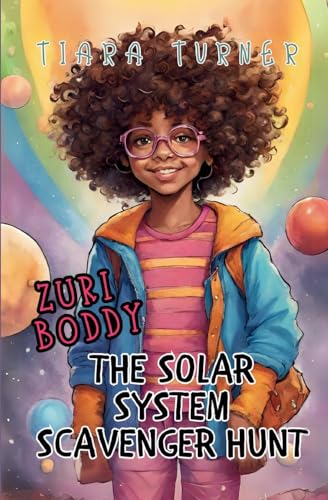 Zuri Boddy: The Solar System Scavenger Hunt von Tiara Turner