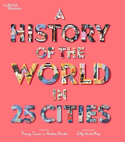 A History of the World in 25 Cities (British Museum)