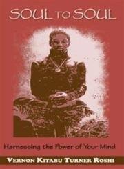 Soul to Soul: Harnessing the Power of Your Mind