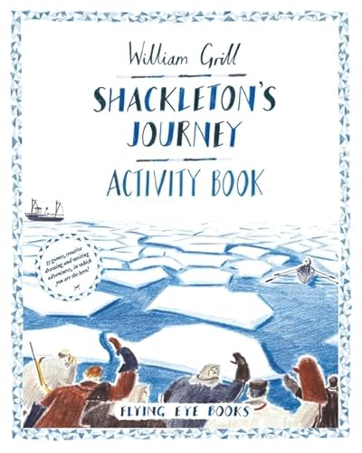 Shackleton's Journey Activity Book: 1 von Flying Eye Books