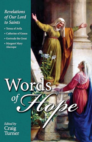 Words of Hope: Revelations of Our Lord to Saints: Teresa of Avila, Catherine of Genoa, Gertrude the Great and Margaret Mary Alacoque: Jesus Speaks Through the Saints von Tan Books