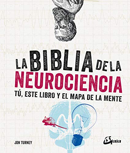 La biblia de la neurociencia: Tú, este libro y el mapa de la mente (Biblias) von Gaia Ediciones