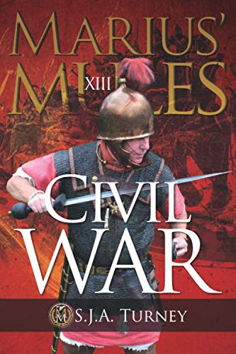 Marius' Mules XIII: Civil War von Independently Published
