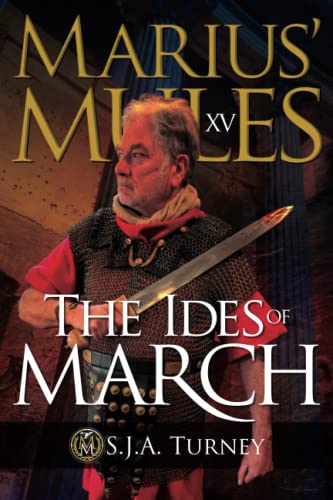 Marius' Mules XV: The Ides of March