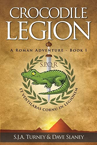 Crocodile Legion (A Roman Adventure, Band 1) von Mulcahy Books