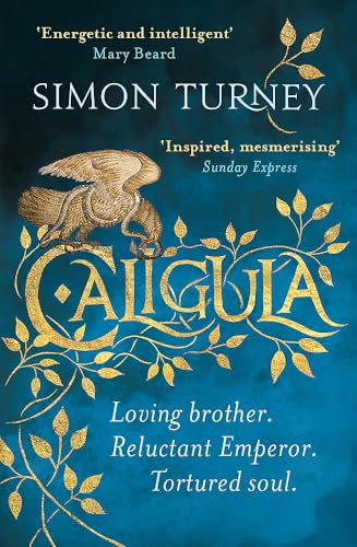 Caligula: The Damned Emperors Book 1