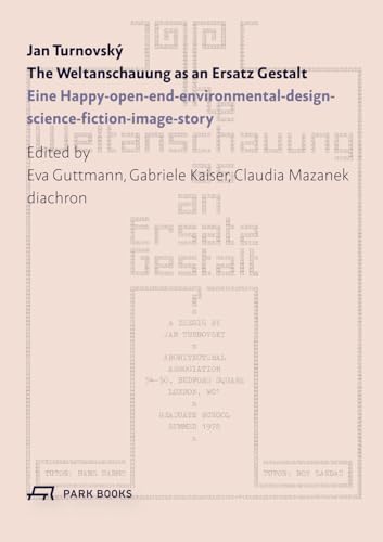 The Weltanschauung as an Ersatz Gestalt: Eine Happy-open-end-environmental-design-science-fiction-image-story