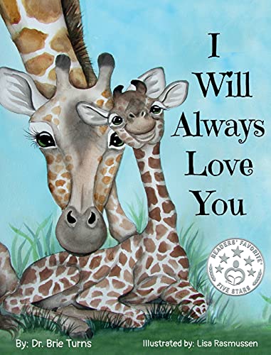 I Will Always Love You: Keepsake Gift Book for Mother and New Baby von Dr. Brie Turns