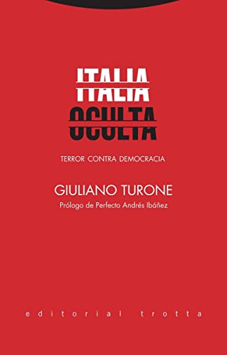 Italia oculta: Terror contra democracia (Estructuras y Procesos. Derecho) von Editorial Trotta, S.A.