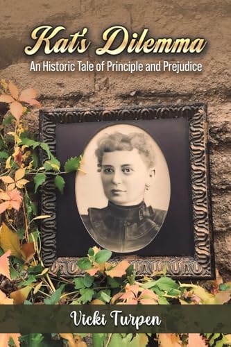 Kat's Dilemma: An Historic Tale of Principle and Prejudice von Austin Macauley Publishers