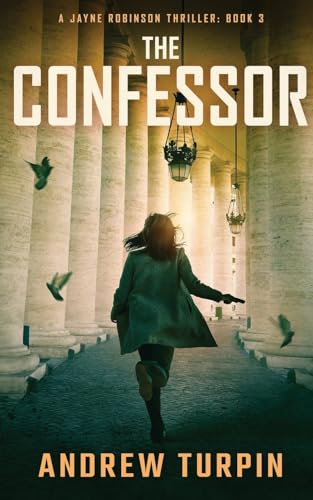 The Confessor: A Jayne Robinson Thriller: Book 3