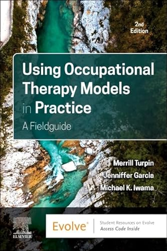 Using Occupational Therapy Models in Practice: A Fieldguide von Elsevier