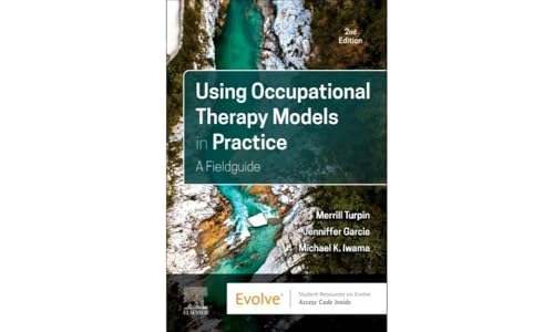 Using Occupational Therapy Models in Practice: A Fieldguide von Elsevier