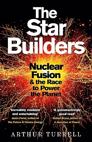 The Star Builders: Nuclear Fusion and the Race to Power the Planet von Orion Publishing Group