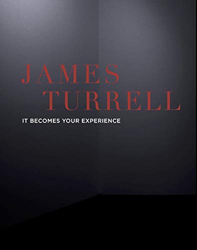 James Turrell: It Becomes Your Experience