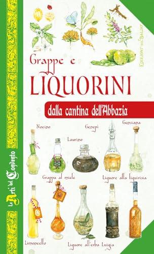 Grappe e liquorini dalla cantina dell'abbazia von Edizioni del Baldo