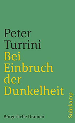 Bei Einbruch der Dunkelheit: Bürgerliche Dramen (suhrkamp taschenbuch) von Suhrkamp Verlag AG