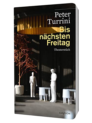 Bis nächsten Freitag: Theaterstück (HAYMON TASCHENBUCH) von Haymon Verlag