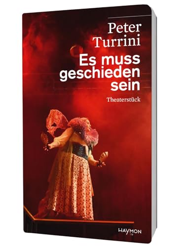 Es muss geschieden sein: Theaterstück (HAYMON TASCHENBUCH) von Haymon Verlag