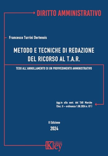 Metodo e tecniche di redazione del ricorso al T.A.R. von Key Editore