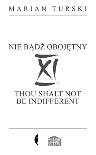 XI Nie bądź obojętny: XI Thou shalt not be indifferent von Czarne