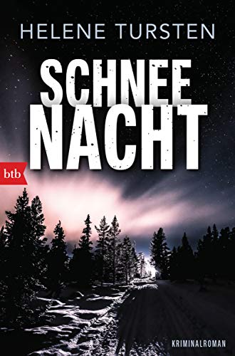 Schneenacht: Kriminalroman (Die Embla-Nyström-Krimis, Band 3) von btb