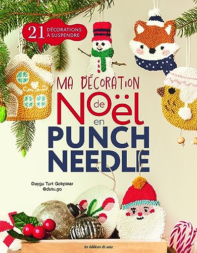 Ma décoration de Noël en punch needle: 21 décorations à suspendre von DE SAXE