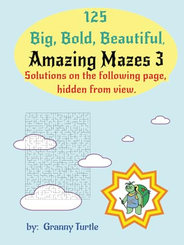 Amazing Mazes 3: Big, Bold, Beautiful Amazing Mazes 3: Big, Bold, Beautiful von Independently published