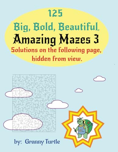 Amazing Mazes 3: Big, Bold, Beautiful Amazing Mazes 3: Big, Bold, Beautiful von Independently published