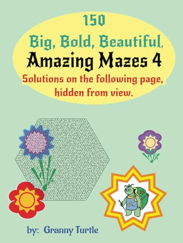 Amazing Mazes 4: Big, Bold, Beautiful Amazing Mazes 4: Big, Bold, Beautiful von Independently published