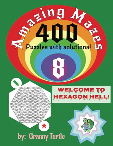 Amazing Mazes 8 ~ Welcome to Hexagon Hell! Amazing Mazes 8 ~ Welcome to Hexagon Hell! von Independently published