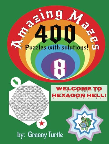 Amazing Mazes 8 ~ Welcome to Hexagon Hell! Amazing Mazes 8 ~ Welcome to Hexagon Hell! von Independently published