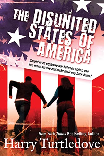 Disunited States Of America: A Novel of Crosstime Traffic